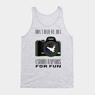 I Shoot Raptors For Fun Tank Top